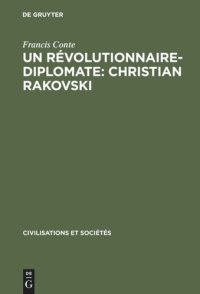 cover of the book Un révolutionnaire-diplomate: Christian Rakovski: L'Union soviétique et l'Europe (1922-1941)