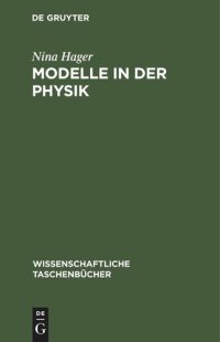 cover of the book Modelle in der Physik: Erkenntnistheoretisch-methodologisch betrachtet