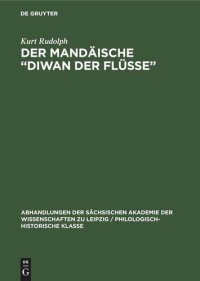 cover of the book Der Mandäische „Diwan der Flüsse“: [Vorgetragen in der Sitzung vom 13. Febr. 1976]