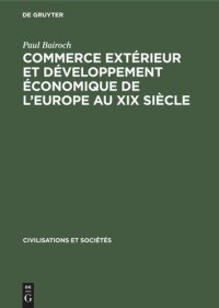 cover of the book Commerce extérieur et développement économique de l'Europe au XIX siècle