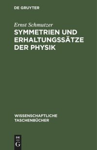 cover of the book Symmetrien und Erhaltungssätze der Physik