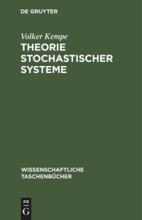 cover of the book Theorie stochastischer Systeme: Wahrscheinlichkeitstheoretische Grundlagen der Analyse und Synthese