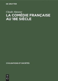 cover of the book La Comédie Française au 18e siècle: Étude économique