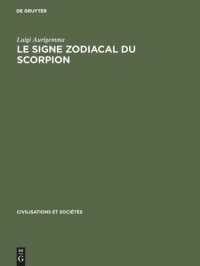 cover of the book Le Signe zodiacal du Scorpion: Dans les traditions occidentales de l'Antiquitégréco-latine à la Renaissance