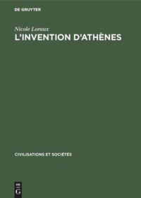 cover of the book L’invention d’Athènes: Histoire de l’oraison funèbre dans la »cité classique«