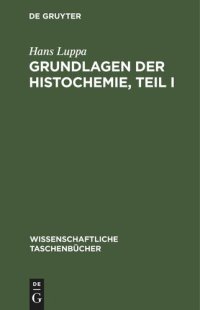 cover of the book Grundlagen der Histochemie, Teil I