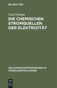 cover of the book Die Chemischen Stromquellen der Elektrizität