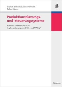 cover of the book Produktionsplanungs- und -steuerungssysteme: Konzepte und exemplarische Implementierungen mithilfe von SAP® R/3®