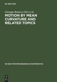 cover of the book Motion by Mean Curvature and Related Topics: Proceedings of the International Conference held at Trento, Italy, 20-24, 1992