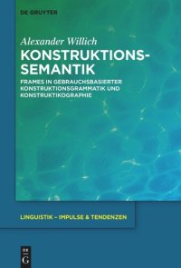 cover of the book Konstruktionssemantik: Frames in gebrauchsbasierter Konstruktionsgrammatik und Konstruktikographie