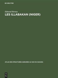 cover of the book Les Illabakan (Niger): Une tribu touarègue sahélienne et son aire de nomadisation