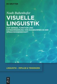 cover of the book Visuelle Linguistik: Zur Genese, Funktion und Kategorisierung von Diagrammen in der Sprachwissenschaft