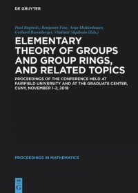 cover of the book Elementary Theory of Groups and Group Rings, and Related Topics: Proceedings of the Conference held at Fairfield University and at the Graduate Center, CUNY, November 1-2, 2018