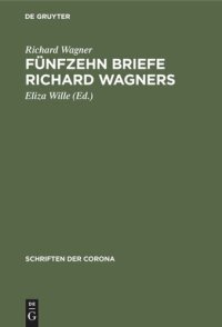 cover of the book Fünfzehn Briefe Richard Wagners: Mit Erinnerungen und Erläuterungen