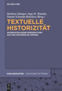 cover of the book Textuelle Historizität: Interdisziplinäre Perspektiven auf das historische Apriori