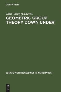 cover of the book Geometric Group Theory Down Under: Proceedings of a Special Year in Geometric Group Theory, Canberra, Australia, 1996