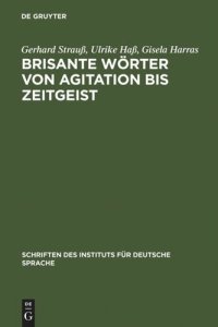 cover of the book Brisante Wörter von Agitation bis Zeitgeist: Ein Lexikon zum öffentlichen Sprachgebrauch