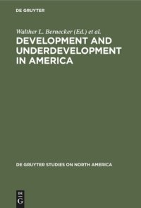 cover of the book Development and Underdevelopment in America: Contrasts of Economic Growth in North and Latin America in Historical Perspective