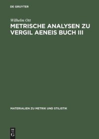 cover of the book Metrische Analysen zu Vergil Aeneis Buch III