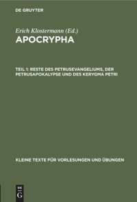 cover of the book Apocrypha: Teil 1 Reste des Petrusevangeliums, der Petrusapokalypse und des Kerygma Petri