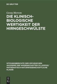 cover of the book Die Klinisch-biologische Wertigkeit der Hirngeschwülste