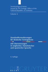 cover of the book Standardformulierungen für deutsche Vertragstexte: mit Übersetzungen in englischer, französischer und spanischer Sprache