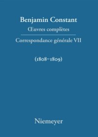 cover of the book Œuvres complètes: VII Correspondance générale 1808–1809