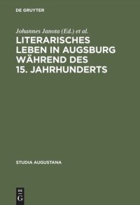 cover of the book Literarisches Leben in Augsburg während des 15. Jahrhunderts