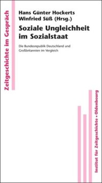 cover of the book Soziale Ungleichheit im Sozialstaat: Die Bundesrepublik Deutschland und Großbritannien im Vergleich