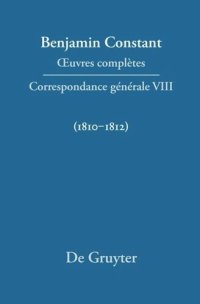 cover of the book Œuvres complètes: VIII Correspondance générale 1810–1812