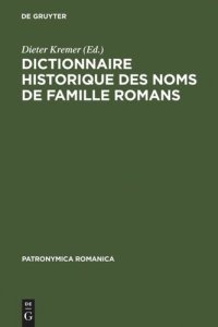 cover of the book Dictionnaire historique des noms de famille romans. I Dictionnaire historique des noms de famille romans: Actes du 1er Colloque (Trèves, 10-13 décembre 1987)