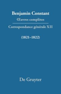 cover of the book Œuvres complètes: XII Correspondance générale 1821–1822