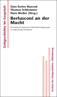 cover of the book Berlusconi an der Macht: Die Politik der italienischen Mitte-Rechts-Regierungen in vergleichender Perspektive