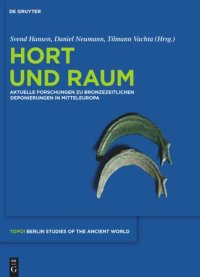 cover of the book Hort und Raum: Aktuelle Forschungen zu bronzezeitlichen Deponierungen in Mitteleuropa