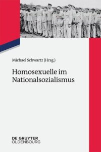 cover of the book Homosexuelle im Nationalsozialismus: Neue Forschungsperspektiven zu Lebenssituationen von lesbischen, schwulen, bi-, trans- und intersexuellen Menschen 1933 bis 1945