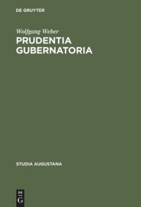 cover of the book Prudentia gubernatoria: Studien zur Herrschaftslehre in der deutschen politischen Wissenschaft des 17. Jahrhunderts