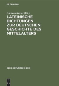 cover of the book Lateinische Dichtungen zur deutschen Geschichte des Mittelalters