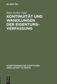 cover of the book Kontinuität und Wandlungen der Eigentumsverfassung: Vortrag gehalten vor der Berliner Juristischen Gesellschaft am 20. Oktober 1975