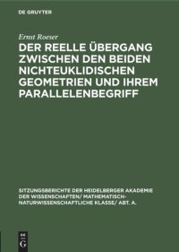 cover of the book Der reelle Übergang zwischen den beiden nichteuklidischen Geometrien und ihrem Parallelenbegriff