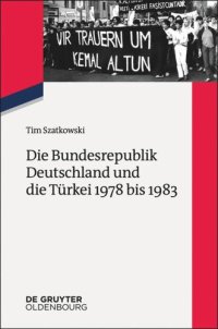 cover of the book Die Bundesrepublik Deutschland und die Türkei 1978 bis 1983