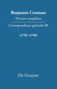 cover of the book Œuvres complètes: III Correspondance 1795–1799