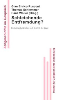 cover of the book Schleichende Entfremdung?: Deutschland und Italien nach dem Fall der Mauer