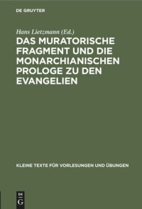 cover of the book Das muratorische Fragment und die monarchianischen Prologe zu den Evangelien