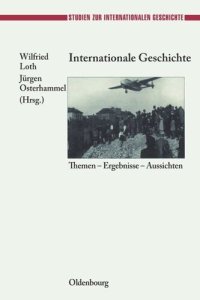 cover of the book Internationale Geschichte: Themen - Ergebnisse - Aussichten