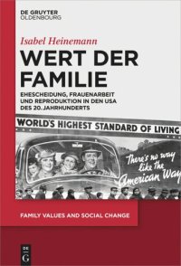 cover of the book Wert der Familie: Ehescheidung, Frauenarbeit und Reproduktion in den USA des 20. Jahrhunderts