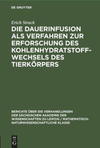 cover of the book Die Dauerinfusion als Verfahren zur Erforschung des Kohlenhydratstoffwechsels des Tierkörpers