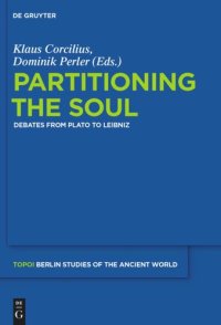 cover of the book Partitioning the Soul: Debates from Plato to Leibniz