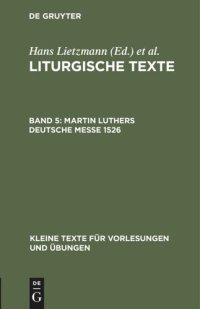 cover of the book Liturgische Texte: Band 5 Martin Luthers Deutsche Messe 1526