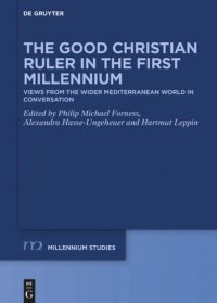 cover of the book The Good Christian Ruler in the First Millennium: Views from the Wider Mediterranean World in Conversation