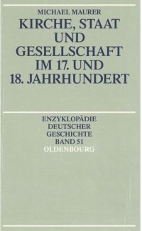 cover of the book Kirche, Staat und Gesellschaft im 17. und 18. Jahrhundert